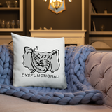 Dysfunctional Ent Premium Pillow