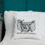 Dysfunctional Ent Premium Pillow